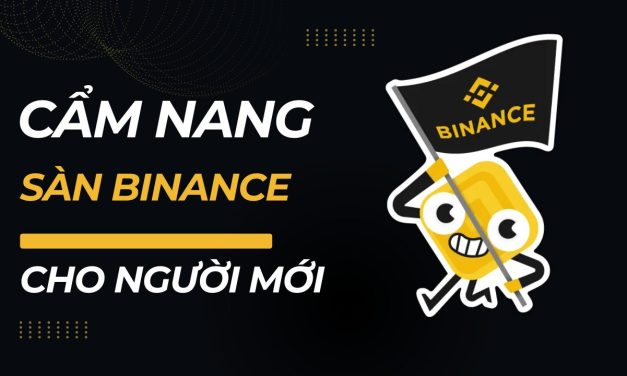 Sàn Binance là gì? Cẩm nang sử dụng Binance cho người mới