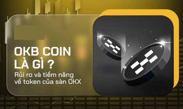 OKB coin là gì? Rủi ro và tiềm năng về token của sàn OKX
