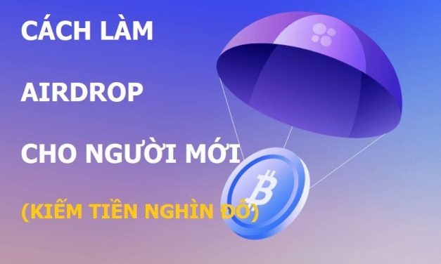 Airdrop là gì? Hành trang chuẩn bị làm airdrop coin cho người mới